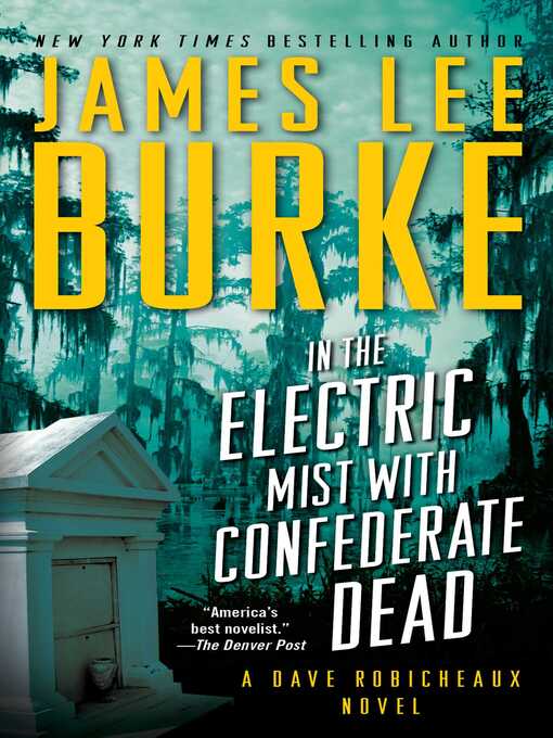 Title details for In the Electric Mist with Confederate Dead by James Lee Burke - Wait list